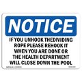 Signmission Safety Sign, OSHA Notice, 10" Height, If You Unhook The Dividing Rope Sign, Portrait OS-NS-D-710-V-13638